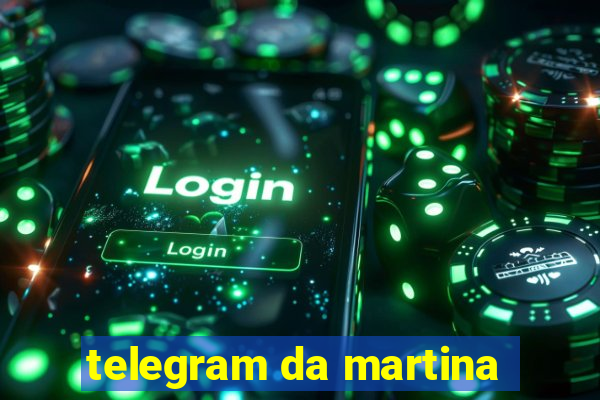 telegram da martina